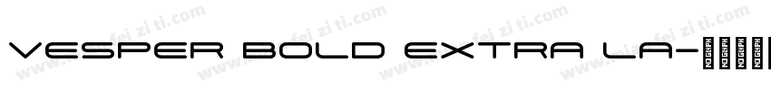 Vesper Bold Extra La字体转换